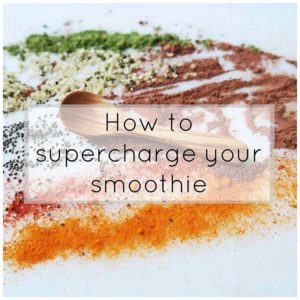 How to supercharge your smoothie