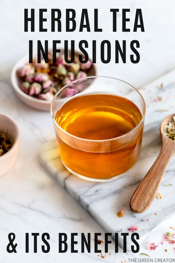 Best Favorite Herbal Tea Infusions HowTo Tea Benefits TheGreenCreator Pinterest